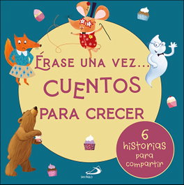 SAN PABLO EDITORIAL, Érase una vez... cuentos para crecer