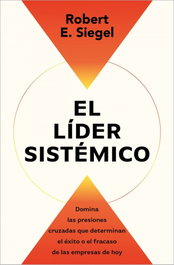 CONECTA, El líder sistémico, Robert E. Siegel - CONECTA