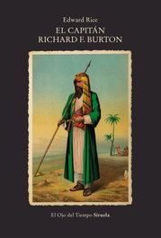El capitán Richard F. Burton, Edward Rice - SIRUELA