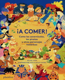 PHAIDON ¡A comer! Como los cavernícolas, los piratas