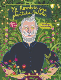 BANG, El hombre que plantaba árboles, Sandra Hernández - BANG