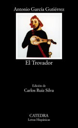 CATEDRA, El Trovador - Antonio García Gutiérrez
