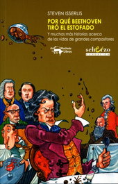 Por qué Beethoven tiró el estofado, Steven Isserlis - ANTONIO MACHADO EDITORIAL