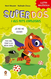 PENGUIN KIDS, SuperDos i els pets explosius (SuperDos 2) - PENGUIN KIDS