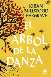 El árbol de la danza, Kiran Millwood Hargrave - ATICO DE LIBROS