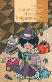 ALGAR EDITORIAL Cornelia, la bruja holgazana - Raquel Míguez