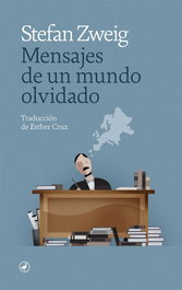 Mensajes de un mundo olvidado, Stefan Zweig - EDITORIAL CATEDRAL