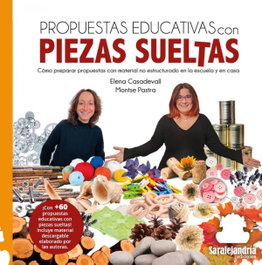 Propuestas educativas con piezas sueltas, Elena Casadevall - SAR Alejandria Ediciones