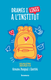 Drames i likes a l'institut, Gemma Pasqual i Escrivà - Bromera Edicions
