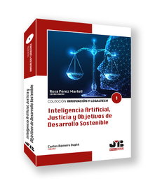 Inteligencia Artificial, Justicia y Objetivos de Desarrollo Sostenible, Rosa Pérez Martell - J.M. Bosch Editor