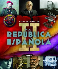 SUSAETA EDICIONES, Atlas ilustrado de la II república española