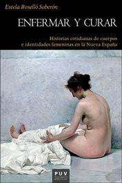 Enfermar y curar, Estela Rosello Soberon - PUV.(PUB.UNIVERSITAT VALENCIA)
