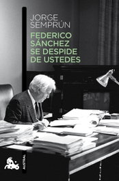 Federico Sánchez se despide de ustedes, Jorge Semprún - ESPASA CALPE
