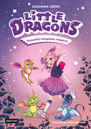 Little Dragons 1. Pequeños dragones mágicos, Susanna Isern - DESTINO INFANTIL