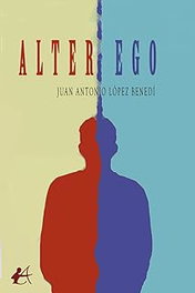 Alter Ego, Juan Antonio López Benedí - Editorial Adarve