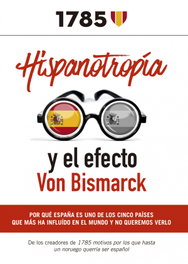 Hispanotropia y el efecto Von Bismarck, VVAA VARIOS - 1785 EDICIONES