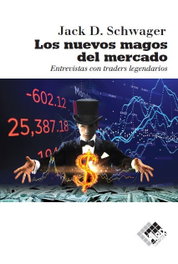 Los nuevos magos del mercado, Jack D. Schwager - VALOR EDITIONS