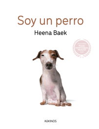 Soy un perro, Heena Baek - KOKINOS EDITORIAL