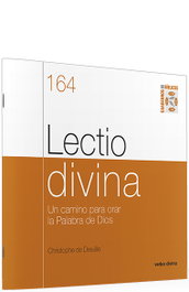 Lectio divina: camino para orar la palabra de dios, Christophe Dreuille - VERBO DIVINO