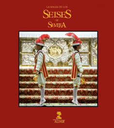 LA MAGIA DE LOS SEISES EN SEVILLA, VV.AA. - ALFAR EDICIONES