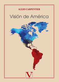 Visión de América, Alejo Carpentier - VERBUM