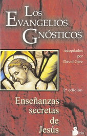 Evangelios gnosticos. enseñanzas secretas de jesus, David Gerz - SIRIO EDITORIAL