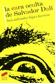 La cara oculta de Salvador Dalí, VV.AA. - SINTESIS EDITORIAL