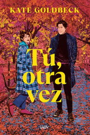 Tú, otra vez, Kate Goldbeck - INLOV EDITORIAL