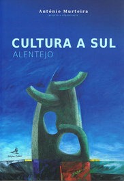 Cultura a Sul - Alentejo, VV.AA. - EDIÇOES COLIBRI