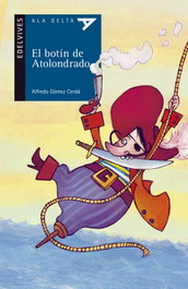 EDELVIVES, El botín atolondrado - Alfredo Gómez Cerda