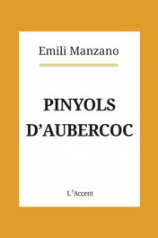 Pinyols d'aubercoc, Emili Manzano - L'AVENÇ