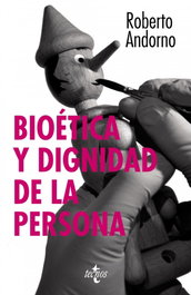 TECNOS, Bioética y dignidad de la persona - Roberto Andorno