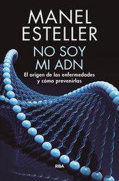 No soy mi ADN, Manel Esteller - RBA