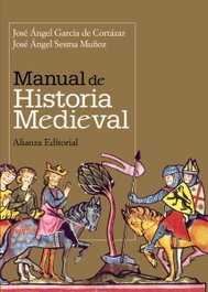 ALIANZA, MANUAL HISTORIA MEDIEVAL.(LIBRO UNIVERSITARIO)