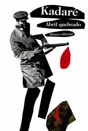 Abril quebrado, Ismaíl Kadaré - ALIANZA