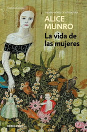 La vida de las mujeres, Alice Munro - DEBOLSILLO