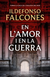En l'amor i en la guerra (L'església del mar 3), Ildefonso Falcones - ROSA DELS VENTS