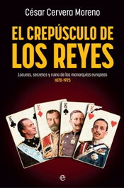 EL CREPÚSCULO DE LOS REYES, CESAR CERVERA MORENO - LA ESFERA DE LOS LIBROS