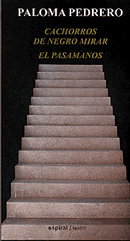 Cachorros de negro mirar. El pasamanos, Paloma Pedrero - FUNDAMENTOS EDITORIAL