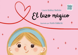 BABIDI-BU, El lazo mágico - Laura Ibañez Beltran