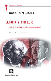 Lenin y Hitler, Luciano Pellicani - UNION EDITORIAL