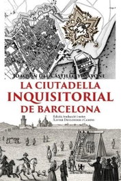 La Ciutadella Inquisitorial de Barcelona, Joaquín Del Castillo y Mayone - Llibres de l'Index