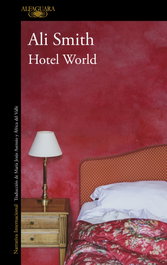 Hotel World, Ali Smith - Alfaguara