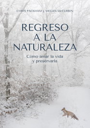 Regreso a la naturaleza, Chris Packham - EDITORIAL CARBRAME
