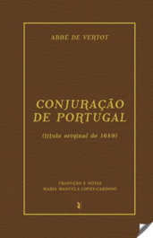 Conjuraçao de Portugal, Abbe De Vertot - EDIÇOES ESGOTADAS