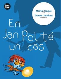 En Jan Pol té un cas, Marta Jarque - BAMBU