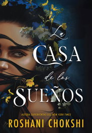 HIDRA, La casa de los sueños, Roshani Chokshi - HIDRA