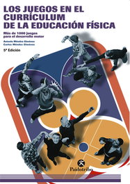 Juegos en el curriculum de la educación física, Mendez Gimenez, Carlos - PAIDOTRIBO