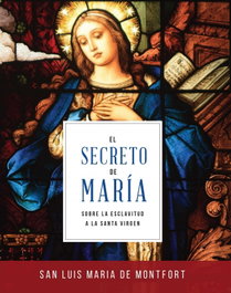 El secreto de María, Luis María Grignion de Montfort - CASALS,EDITORIAL S.A.