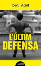 L'ULTIM DEFENSA, Jordi Agut - PAGES EDITORS